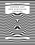 Cover: Surfen auf dem digitalen Tsunami - Books on Demand