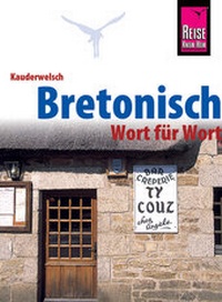 Abbildung von: Bretonisch - Wort für Wort - Reise Know-How Verlag Peter Rump GmbH