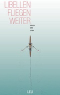 Cover: Libellen fliegen weiter - Edition LEU