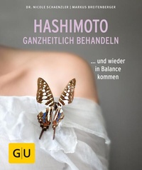 Abbildung von: Hashimoto ganzheitlich behandeln - Gräfe und Unzer