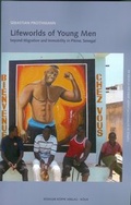 Cover: Lifeworlds of Young Men beyond Migration and Immobility in Pikine, Senegal - K&ouml;ppe, R