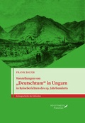 Cover: Vorstellungen von "Deutschtum" in Ungarn in Reiseberichten des 19. Jahrhunderts. - Solivagus Praeteritum