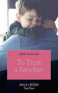 Enlarge image Cover: To Trust A Rancher - Mills & Boon