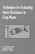 Cover: Techniques of Evaluating Insect Resistance in Crop Plants - CRC Press