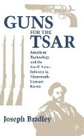 Cover: Guns for the Tsar - Northern Illinois University Press