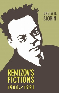 Enlarge image Cover: Remizov's Fictions, 1900-1921 - Northern Illinois University Press