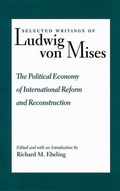 Cover: Political Economy of International Reform & Reconstruction - Liberty Fund Inc