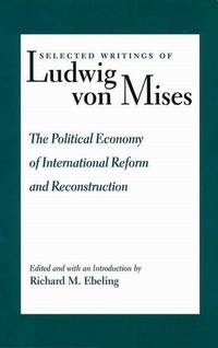 Abbildung von: Political Economy of International Reform & Reconstruction - Liberty Fund Inc
