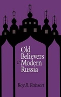 Cover: Old Believers in Modern Russia - Northern Illinois University Press