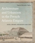 Cover: Architecture and Urbanism in the French Atlantic Empire - McGill-Queen's University Press