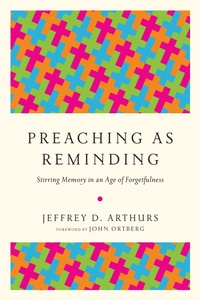 Enlarge image Cover: Preaching as Reminding - IVP Academic