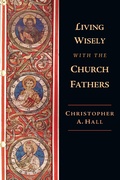 Cover: Living Wisely with the Church Fathers - IVP Academic