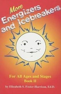 Cover: More Energizers and Icebreakers for All Ages and Stages - Educational Media Corporation