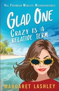 Cover: Glad One - Zazzy Ideas, Inc.