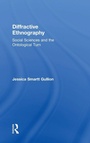 Cover: Diffractive Ethnography - Routledge