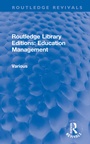 Cover: Routledge Library Editions: Education Management - Routledge