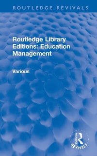 Enlarge image Cover: Routledge Library Editions: Education Management - Routledge