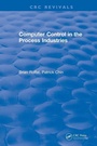 Cover: Computer Control in the Process Industries - CRC Press