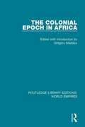 Cover: The Colonial Epoch in Africa - Routledge