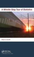 Cover: A Whistle-Stop Tour of Statistics - CRC Press