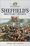 Cover: Sheffield's Military Legacy - Pen & Sword Military