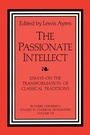 Cover: The Passionate Intellect - Routledge