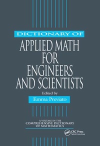 Enlarge image Cover: Dictionary of Applied Math for Engineers and Scientists - CRC Press