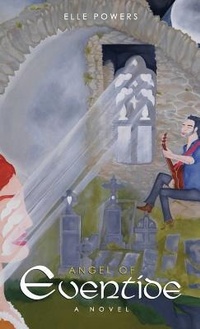 Enlarge image Cover: Angel of Eventide - Author Academy Elite
