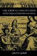 Cover: The Ancient Constitution and the Origins of Anglo-American Liberty - Northern Illinois University Press