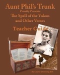 Cover: Aunt Phil's Trunk Spell of the Yukon Teacher Guide - Aunt Phil's Trunk LLC
