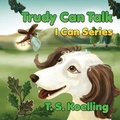 Cover: Trudy Can Talk - Words Matter Publishing