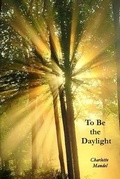 Cover: To Be the Daylight - Kelsay Books
