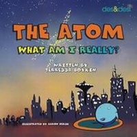 Abbildung von: The Atom What Am I Really - Boykin Stem Inc.