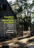 Cover: Conflict on the Michigan Frontier - Northern Illinois University Press