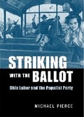 Cover: Striking with the Ballot - Northern Illinois University Press