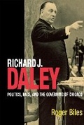 Cover: Richard J. Daley - Northern Illinois University Press