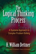 Cover: Logical Thinking Process: A Systems Approach to Complex Problem Solving - ASQ Quality Press