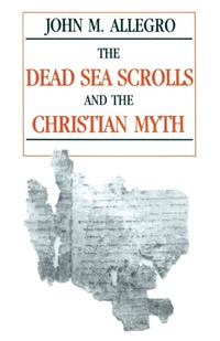Bild: The Dead Sea Scrolls and the Christian Myth - Prometheus Books
