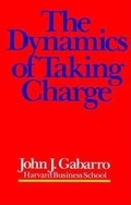 Cover: The Dynamics of Taking Charge - Harvard Business School Press