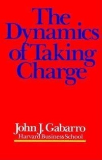 Enlarge image Cover: The Dynamics of Taking Charge - Harvard Business School Press