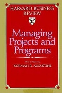 Abbildung von: Managing Projects and Programs - Harvard Business Review Press