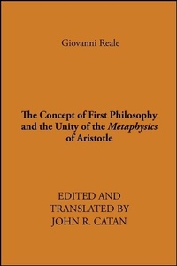 Enlarge image Cover: The Concept of First Philosophy and the Unity of the Metaphysics of Aristotle - State University of New York Press