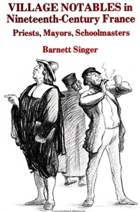 Enlarge image Cover: Village Notables in Nineteenth-Century France - State University of New York Press