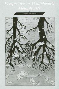 Enlarge image Cover: Perspective in Whitehead's Metaphysics - State University of New York Press