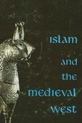 Cover: Islam and the Medieval West - State University of New York Press