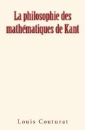 Cover: La philosophie des mathematiques de Kant - Homme Et Litterature