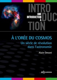 Enlarge image Cover: A l'orée du Cosmos - EDP Sciences