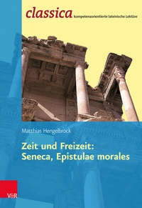 Abbildung von: Zeit und Freizeit: Seneca, Epistulae morales - Vandenhoeck & Ruprecht