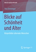 Cover: Blicke auf Sch&ouml;nheit und Alter - Springer VS