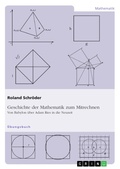 Cover: Geschichte der Mathematik zum Mitrechnen - GRIN Verlag